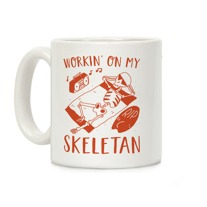 Working On My Skeletan Coffee Mug