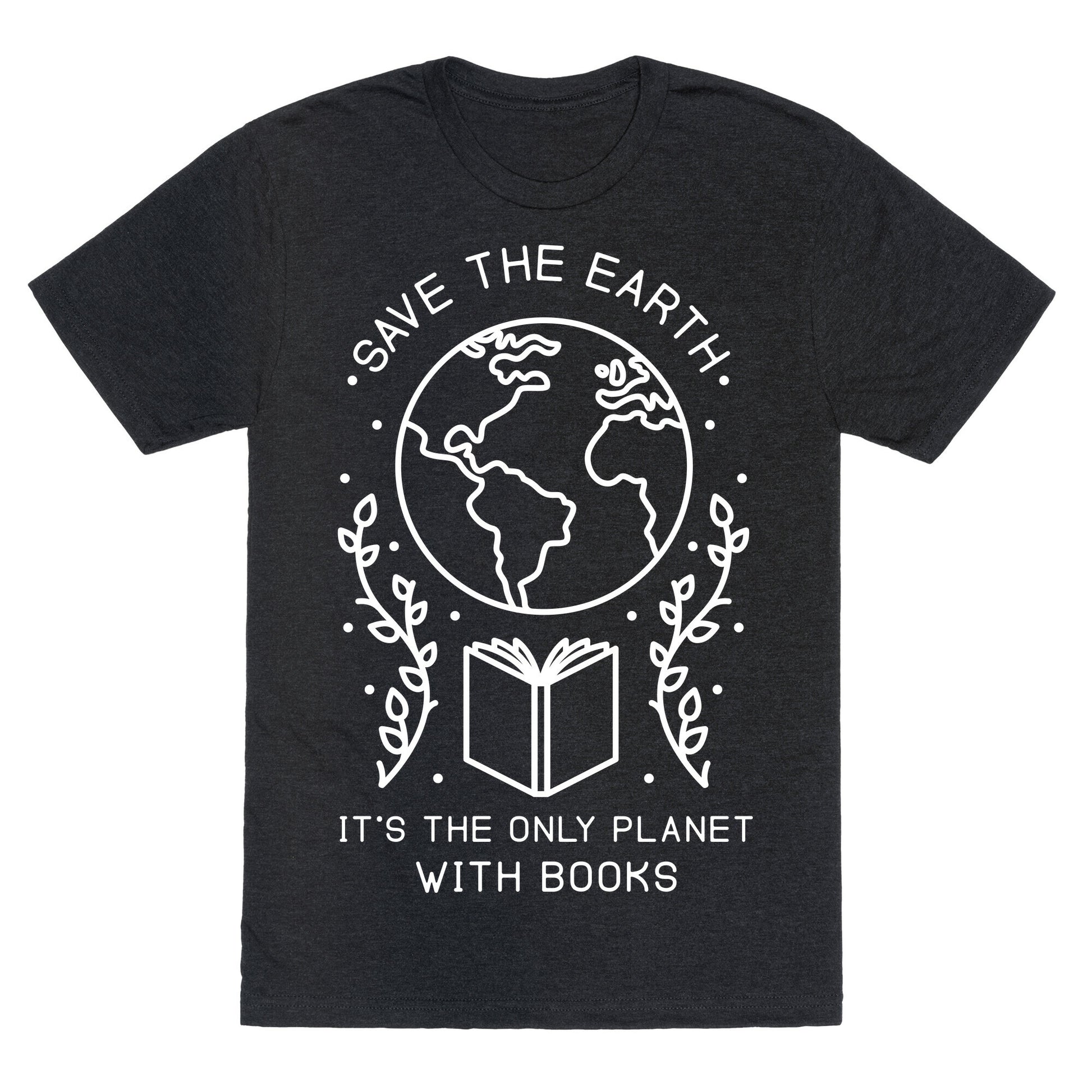 Save the Earth it's the Only Planet With Books Unisex Triblend Tee