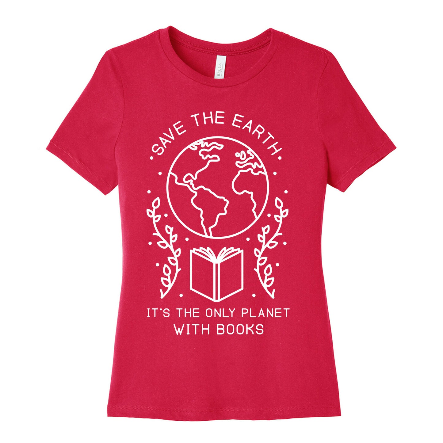Save the Earth it's the Only Planet With Books Women's Cotton Tee