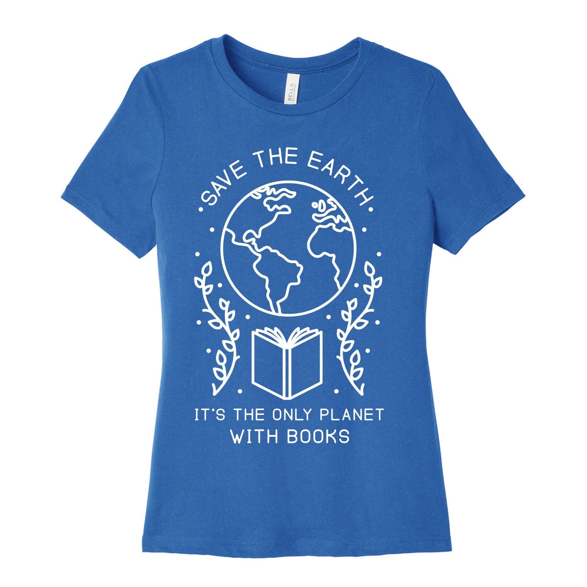 Save the Earth it's the Only Planet With Books Women's Cotton Tee