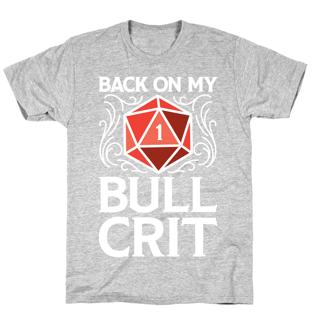 Back On My Bull Crit Fail  T-Shirt