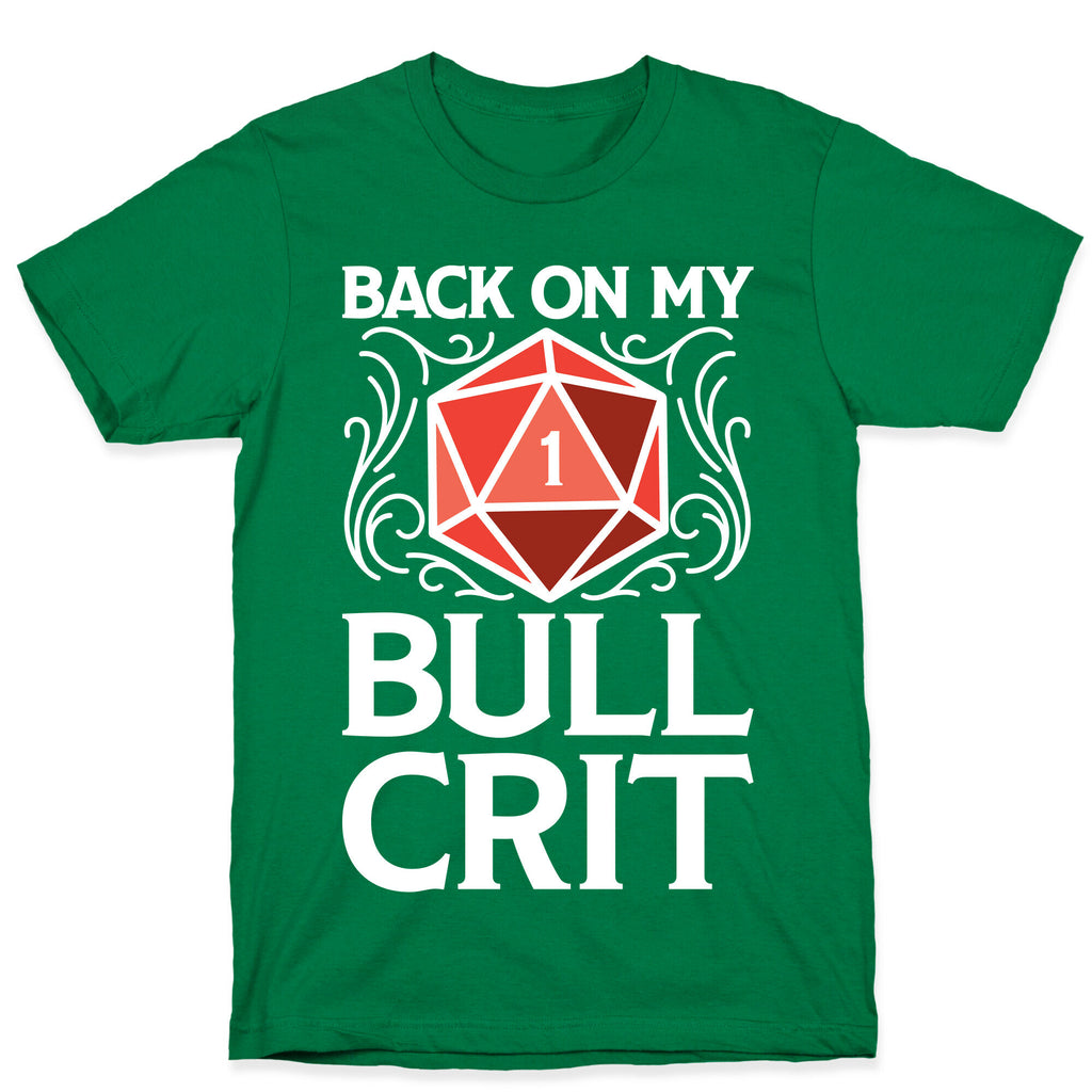 Back On My Bull Crit Fail  T-Shirt