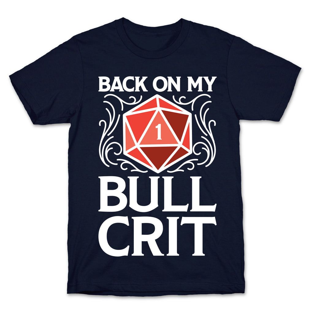 Back On My Bull Crit Fail  T-Shirt
