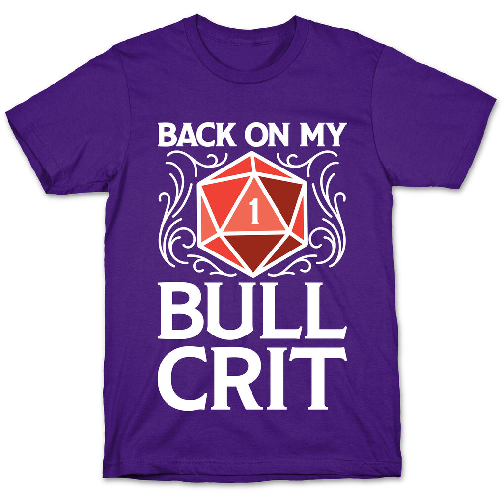 Back On My Bull Crit Fail  T-Shirt