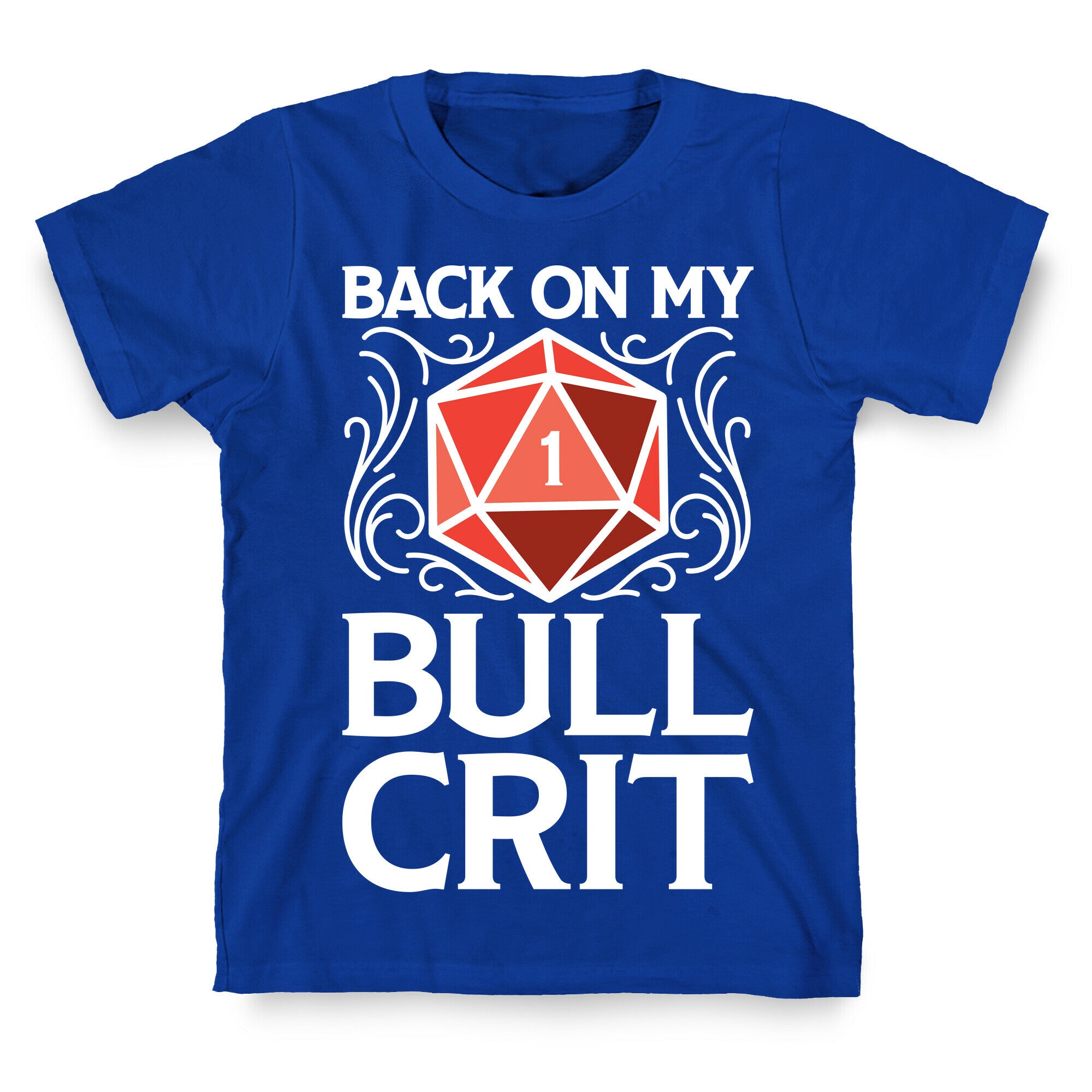 Back On My Bull Crit Fail  T-Shirt
