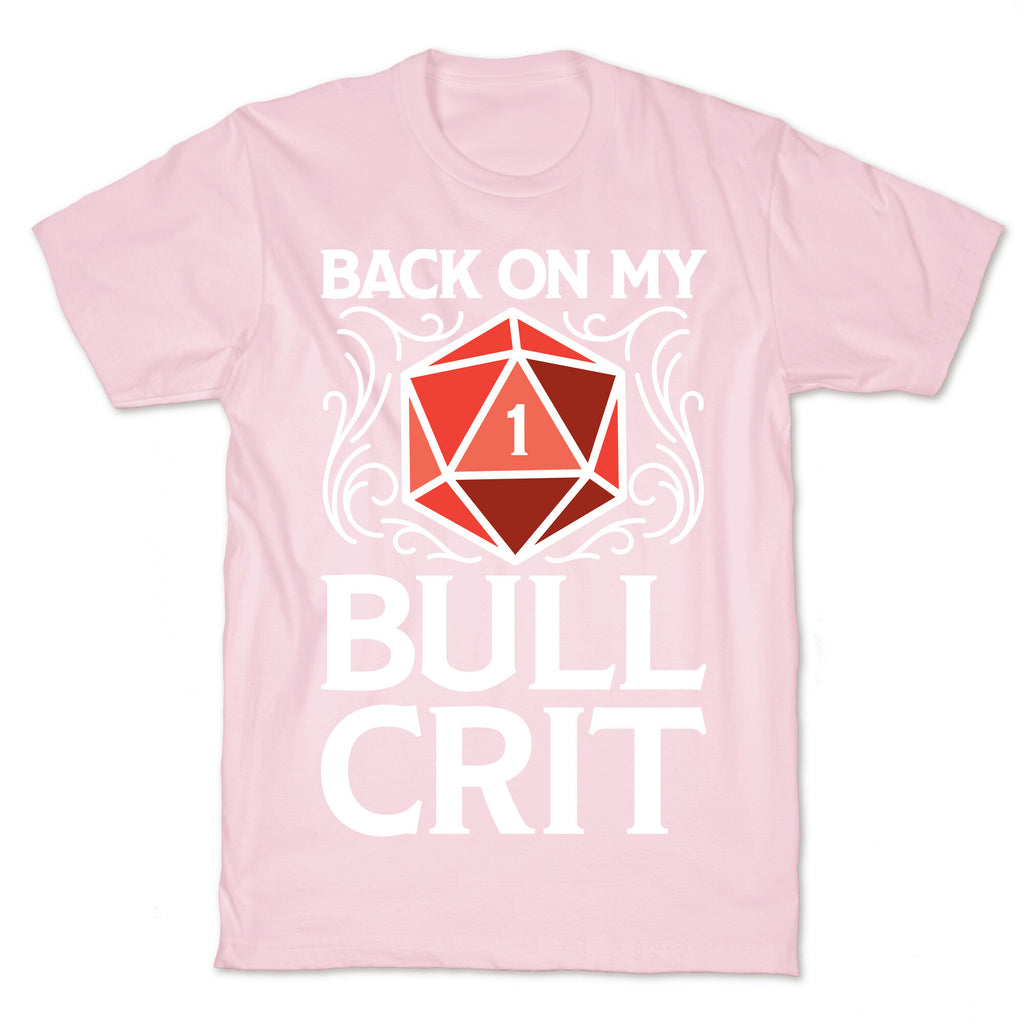 Back On My Bull Crit Fail  T-Shirt