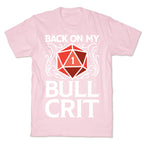 Back On My Bull Crit Fail  T-Shirt