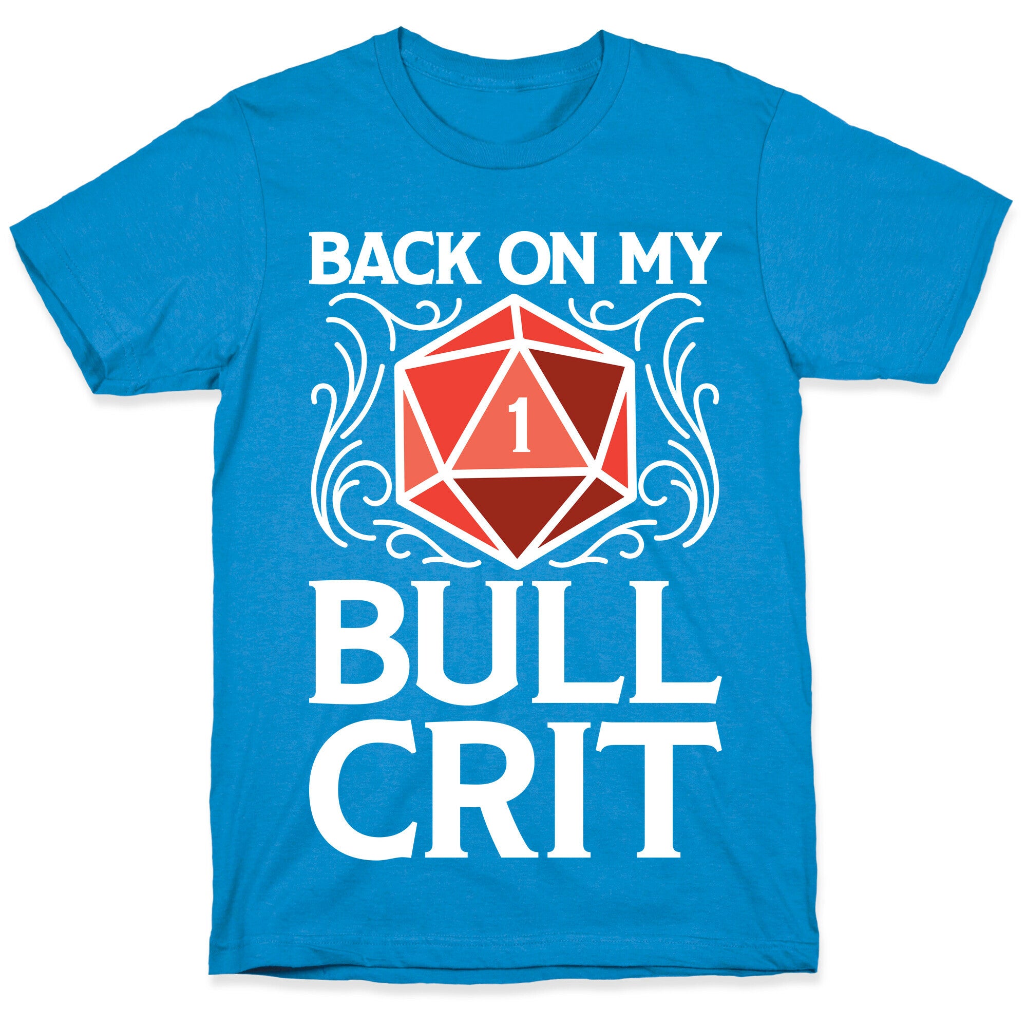 Back On My Bull Crit Fail  T-Shirt