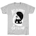 No Bunny Gets Me T-Shirt