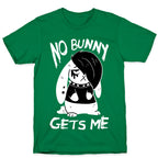 No Bunny Gets Me T-Shirt