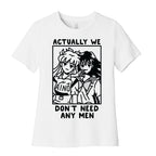 Actually We Don't Need Any Men Minako Rei  Women's Cotton Tee