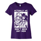 Actually We Don't Need Any Men Minako Rei  Women's Cotton Tee