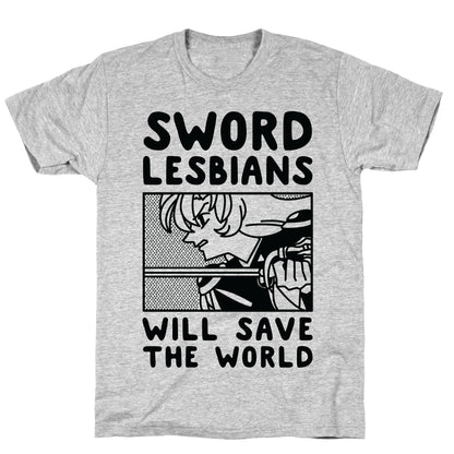 Sword Lesbians Will Save the World Utena T-Shirt