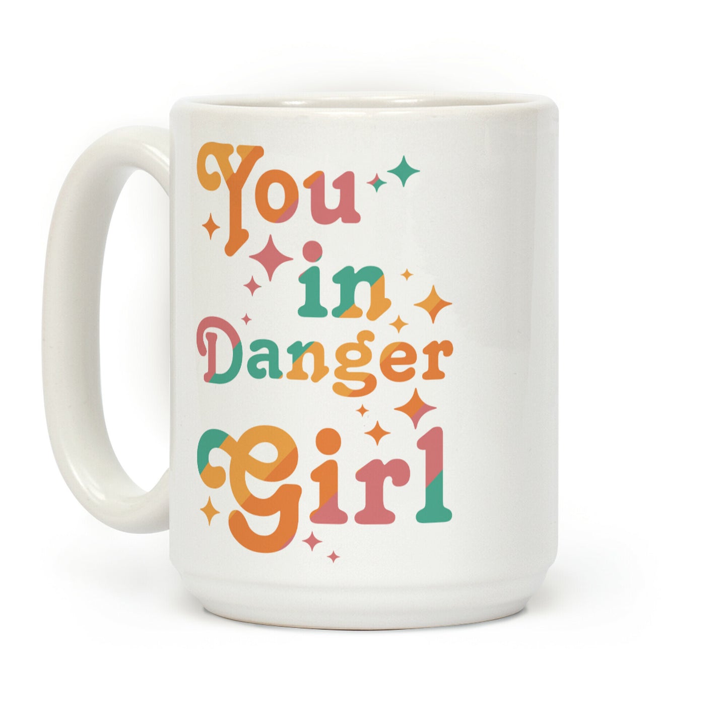 You in Danger Girl Coffee Mug