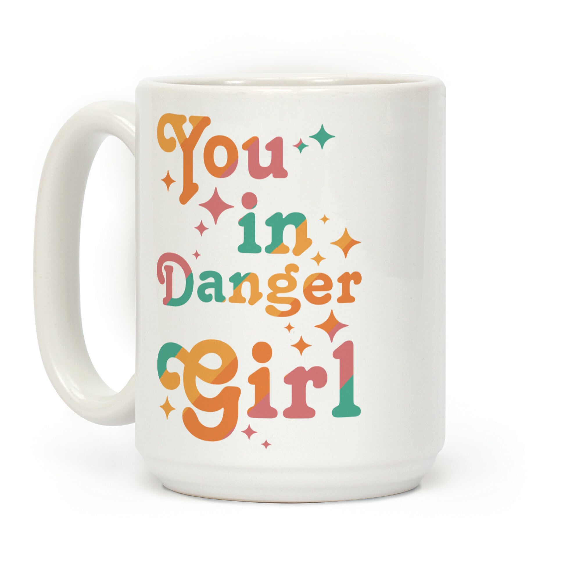 You in Danger Girl Coffee Mug
