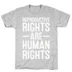 Reproductive Rights Are Human Rights T-Shirt