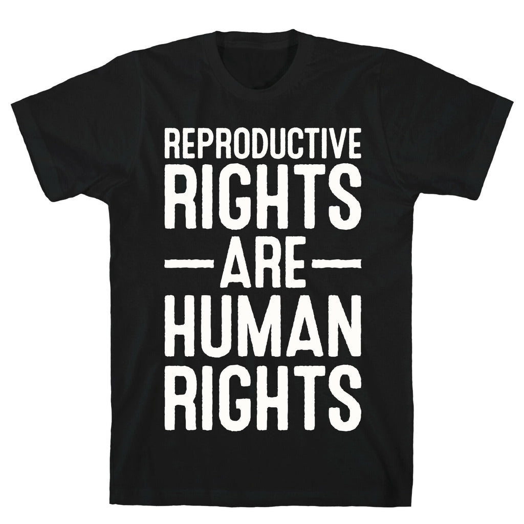 Reproductive Rights Are Human Rights T-Shirt