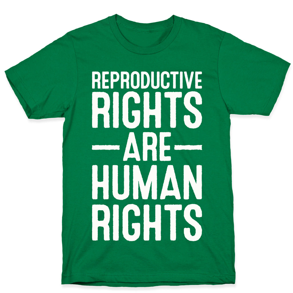 Reproductive Rights Are Human Rights T-Shirt