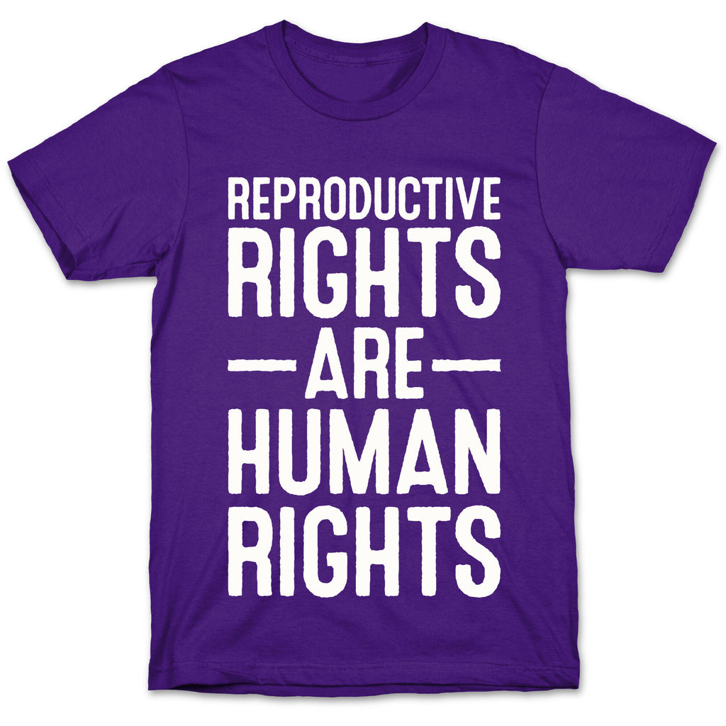 Reproductive Rights Are Human Rights T-Shirt