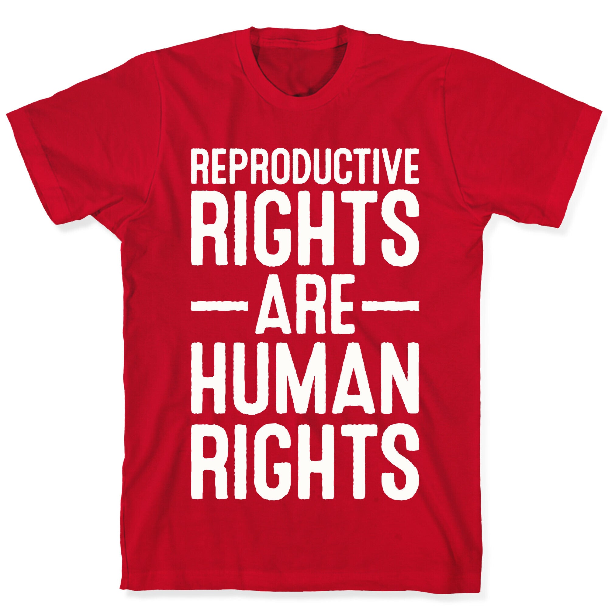 Reproductive Rights Are Human Rights T-Shirt