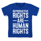 Reproductive Rights Are Human Rights T-Shirt