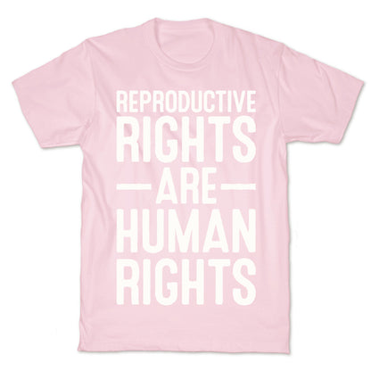 Reproductive Rights Are Human Rights T-Shirt