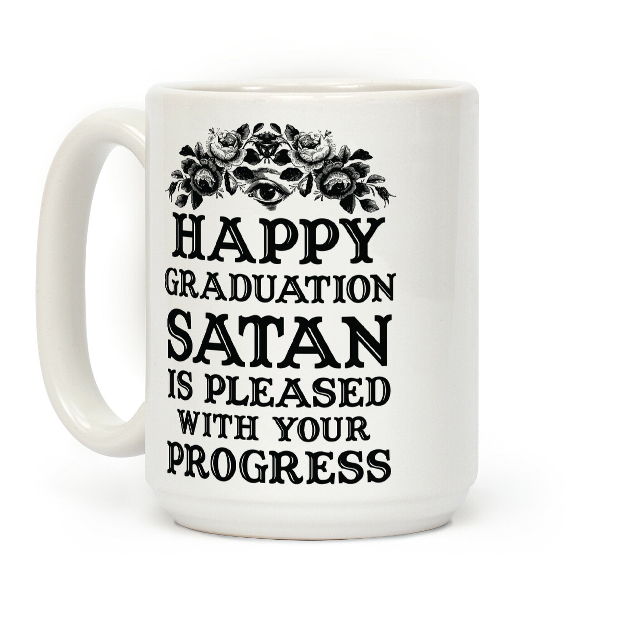 Happy Graduation Satan Is Pleased With Your Progress Coffee Mug