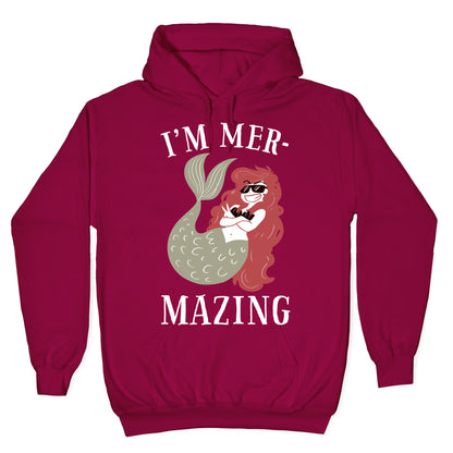 I'm Mer-Mazing Hoodie