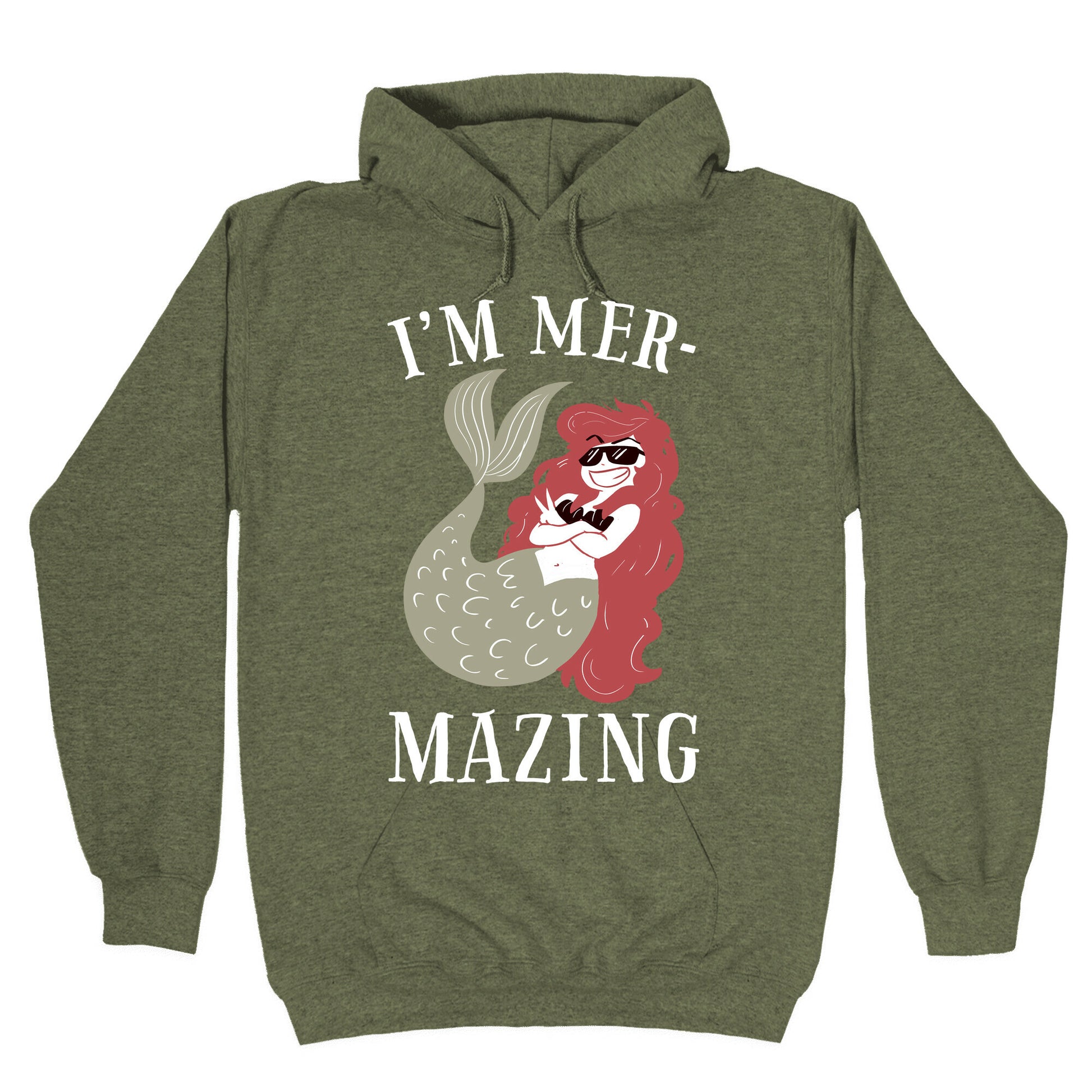 I'm Mer-Mazing Hoodie