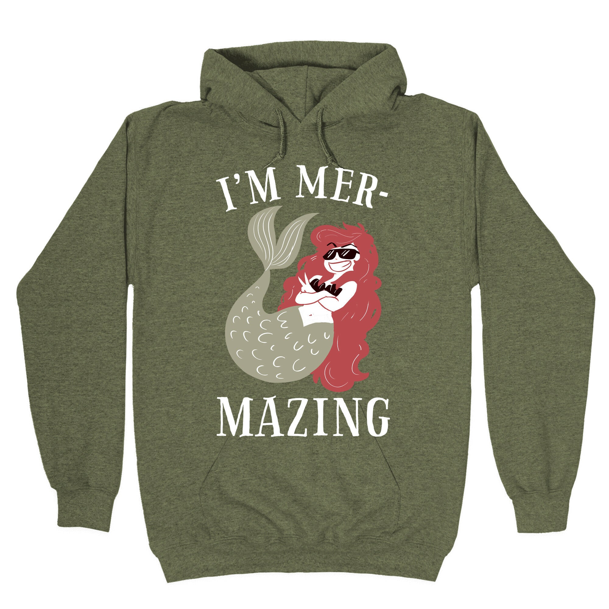 I'm Mer-Mazing Hoodie