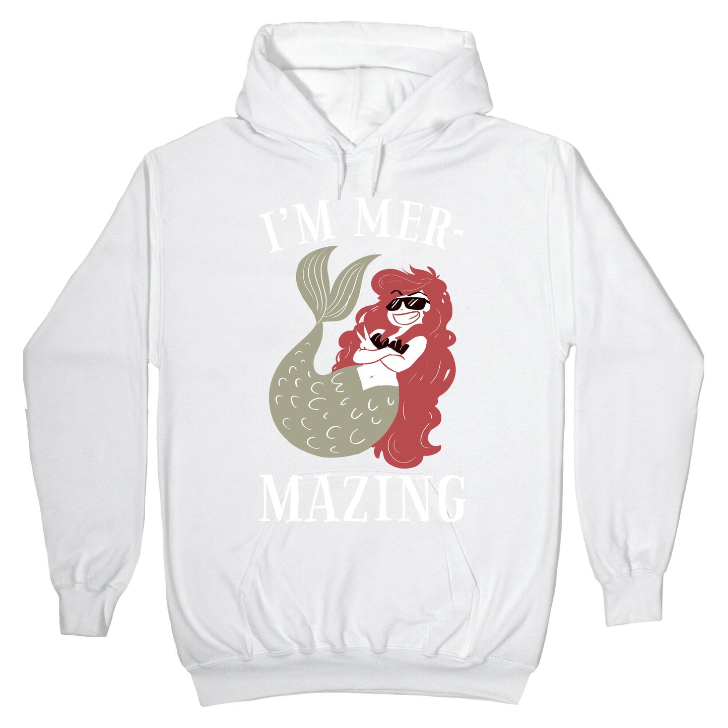 I'm Mer-Mazing Hoodie