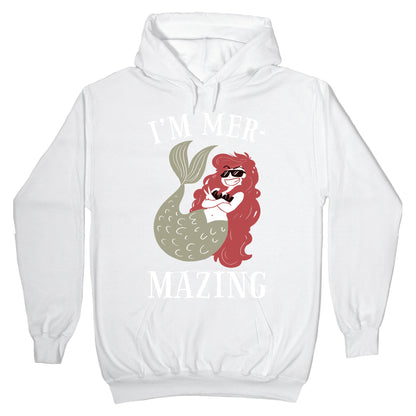 I'm Mer-Mazing Hoodie