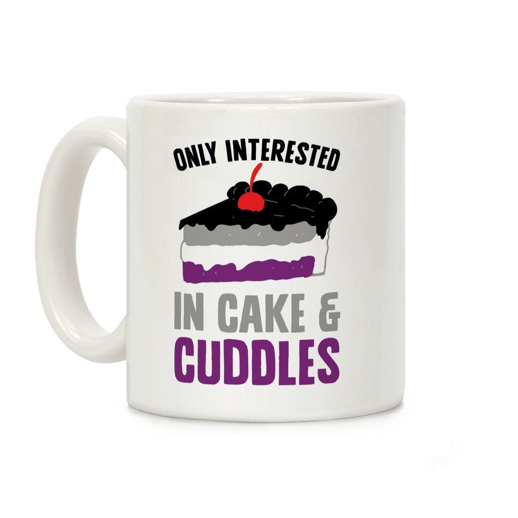 Only Interested In Cake And Cuddles Coffee Mug