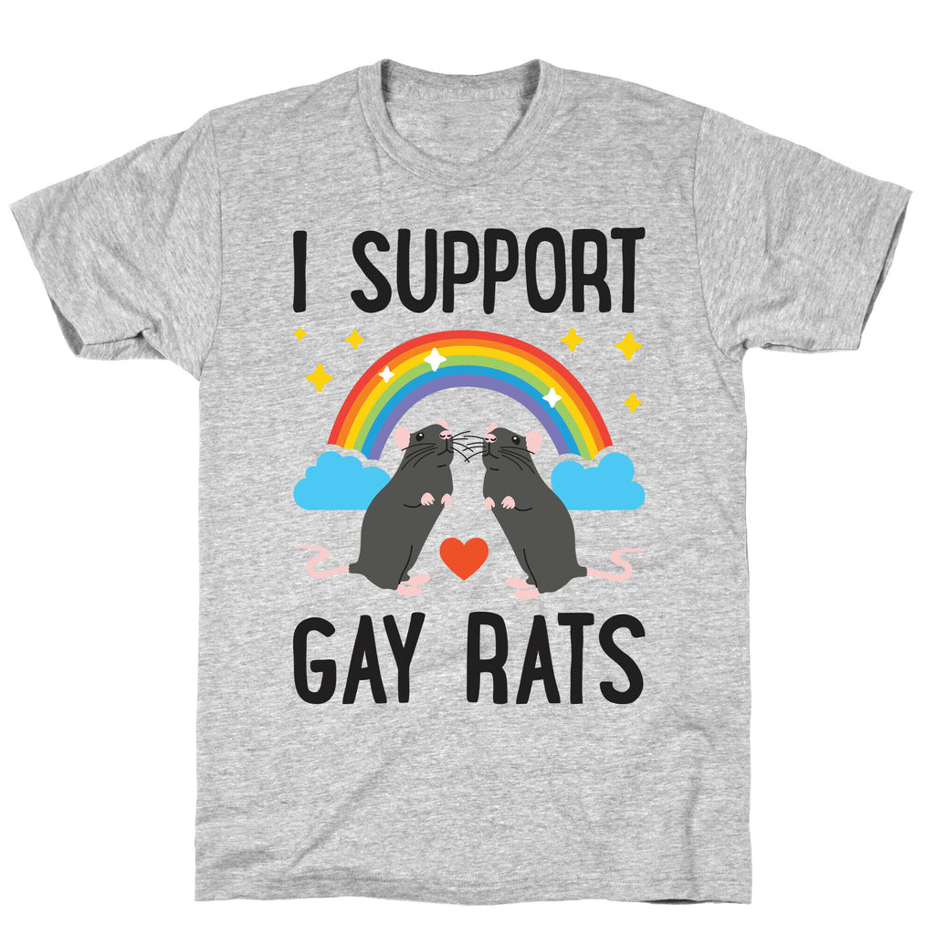 I Support Gay Rats T-Shirt