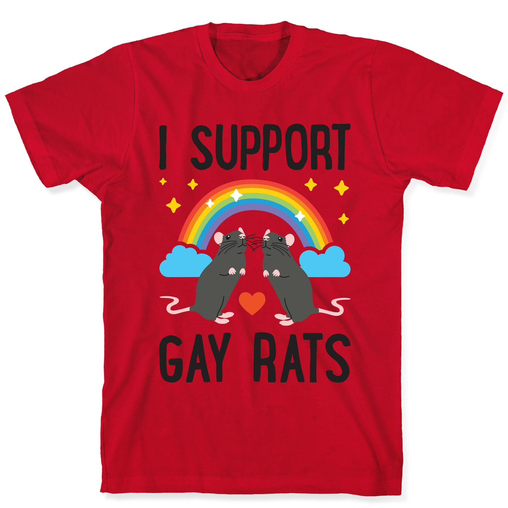 I Support Gay Rats T-Shirt