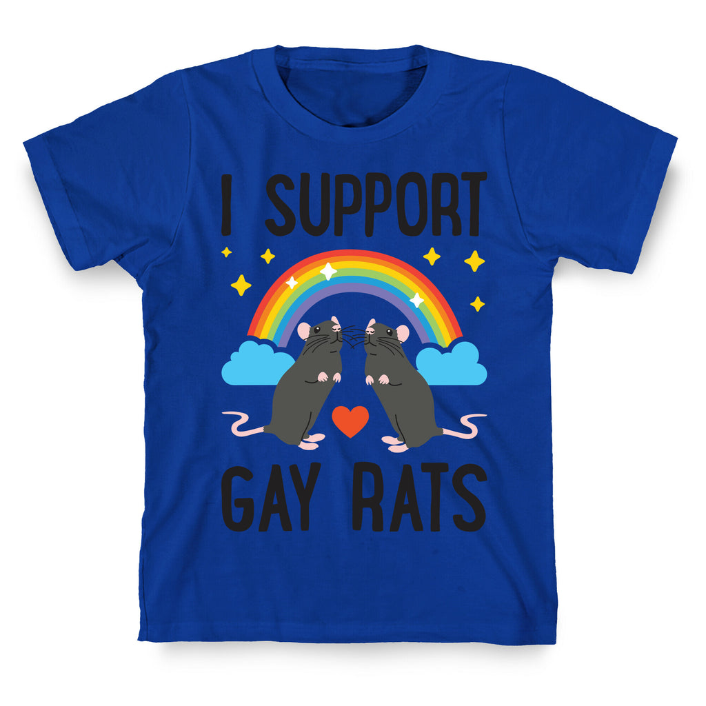 I Support Gay Rats T-Shirt