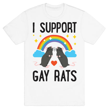 I Support Gay Rats T-Shirt