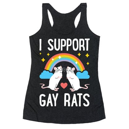 I Support Gay Rats Racerback Tank