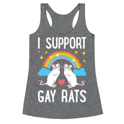 I Support Gay Rats Racerback Tank