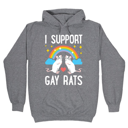 I Support Gay Rats Hoodie