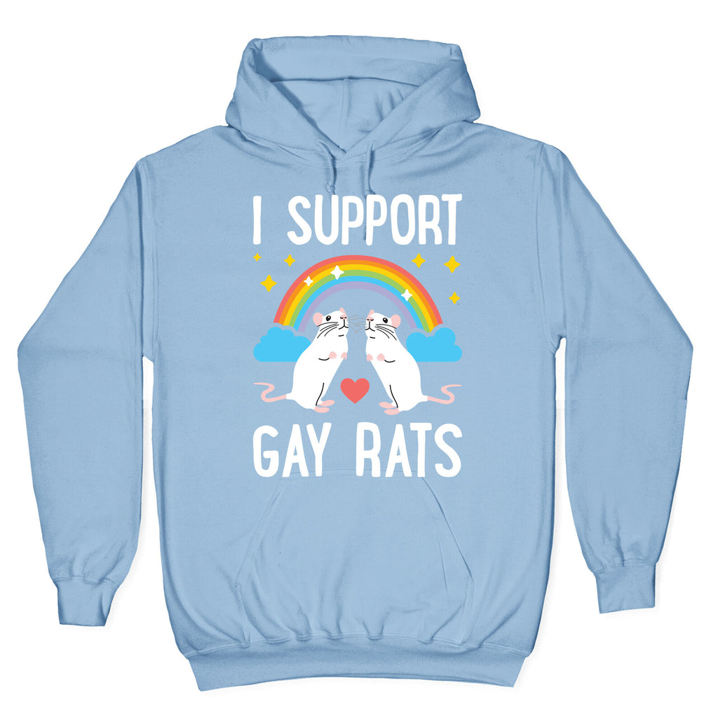 I Support Gay Rats Hoodie