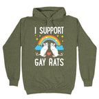 I Support Gay Rats Hoodie