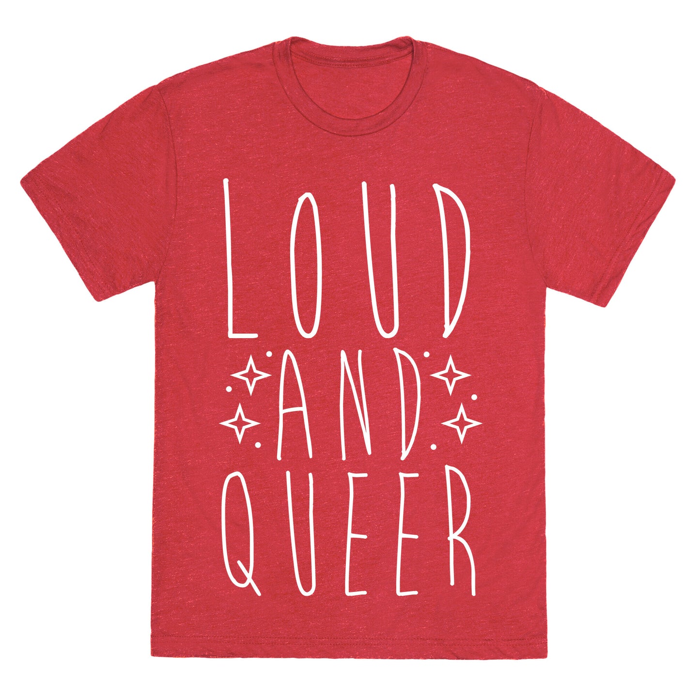 Loud and Queer Unisex Triblend Tee