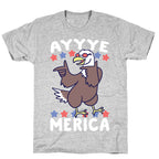 Ayyyyyye-Merica T-Shirt