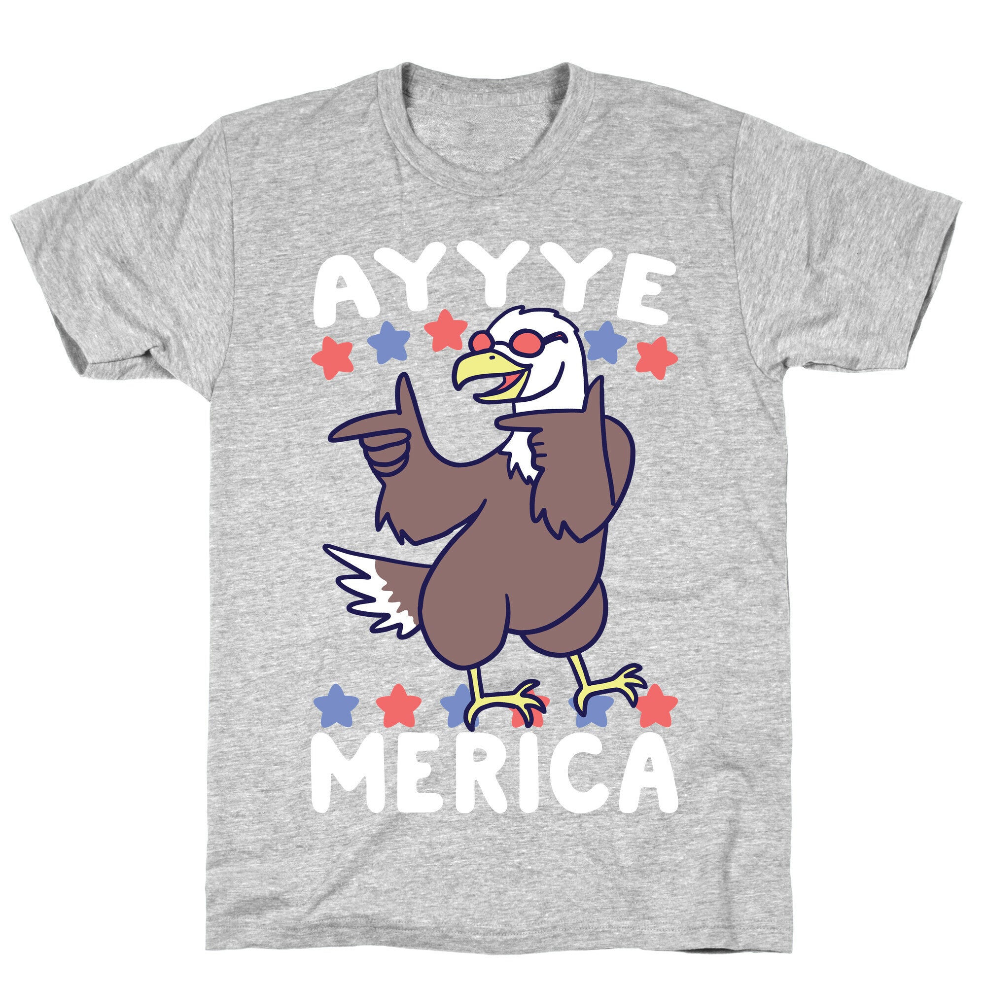 Ayyyyyye-Merica T-Shirt