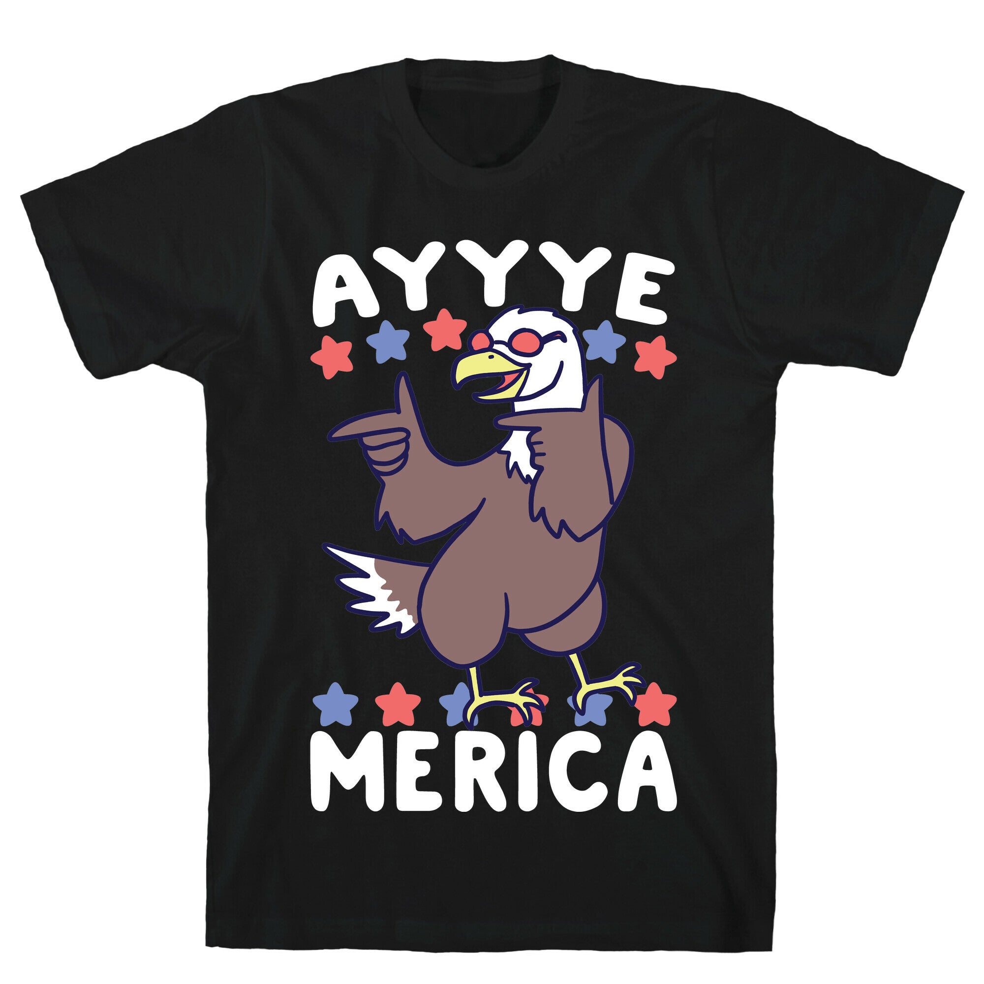 Ayyyyyye-Merica T-Shirt