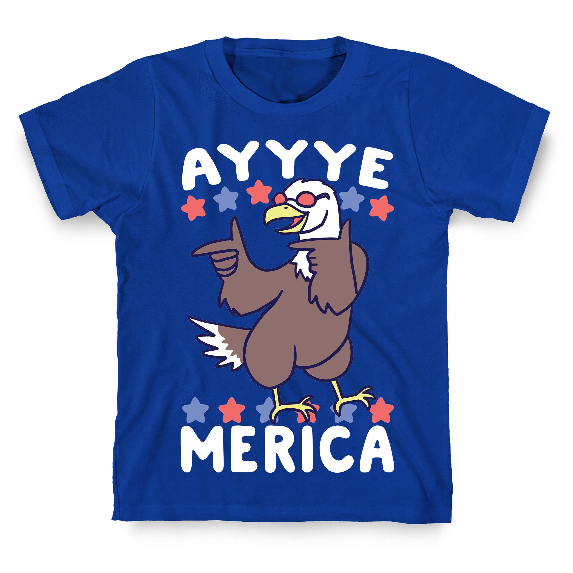 Ayyyyyye-Merica T-Shirt