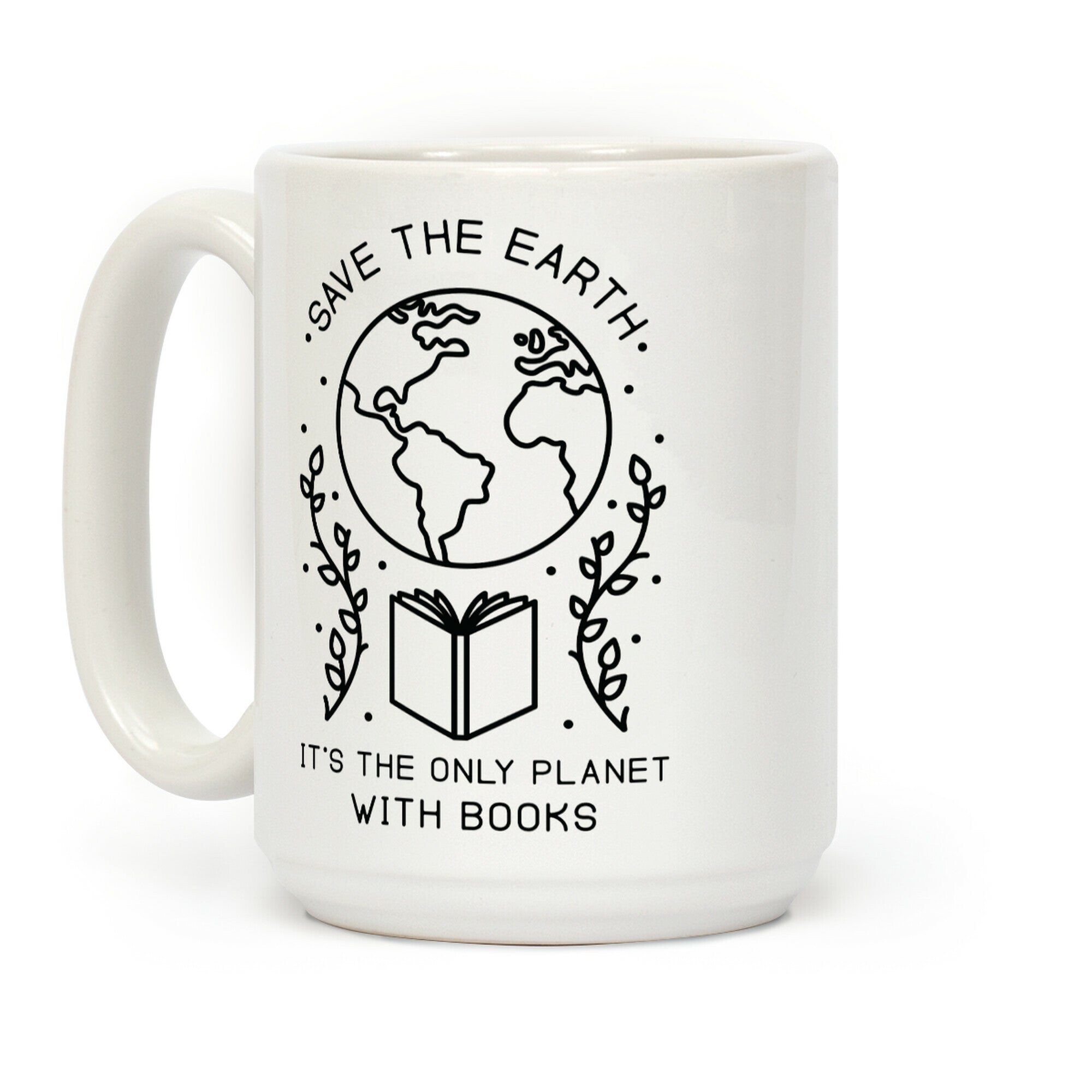 Save the Earth it's the Only Planet With Books Coffee Mug
