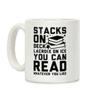 Stacks On Deck LaCroix on Ice You Can Read Whatever You Like Coffee Mug