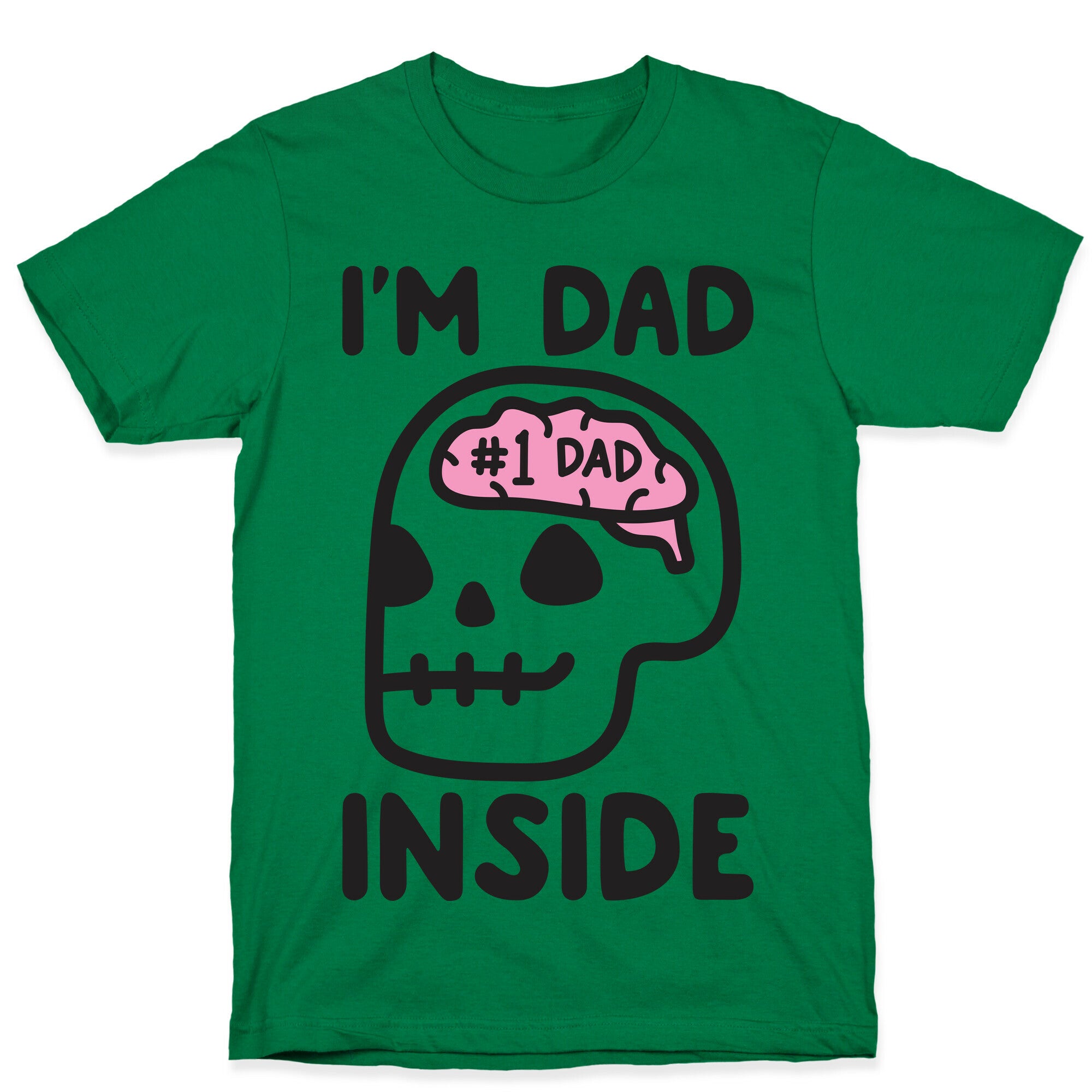 I'm Dad Inside T-Shirt
